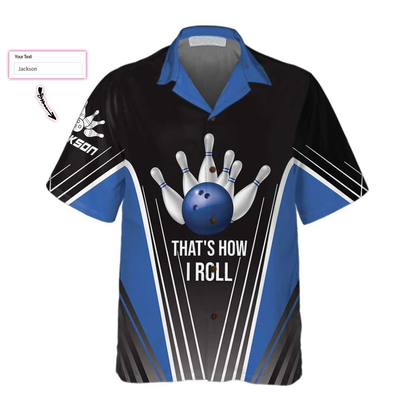 That's How I Roll Bowling Blue Custom Hawaiian Shirt, Personalized Bowling Shirt For Men & Women HO4035