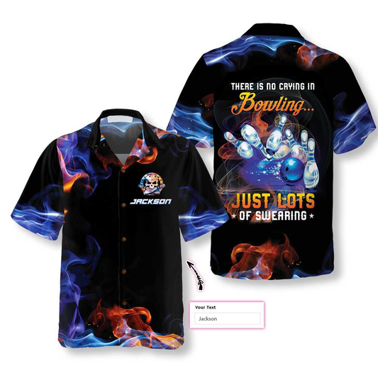 There Is No Crying In Bowling Just Lots Of Swearing Custom Hawaiian Shirt, Unique Flame Bowling Shirt, Gift for Bowler HO0131