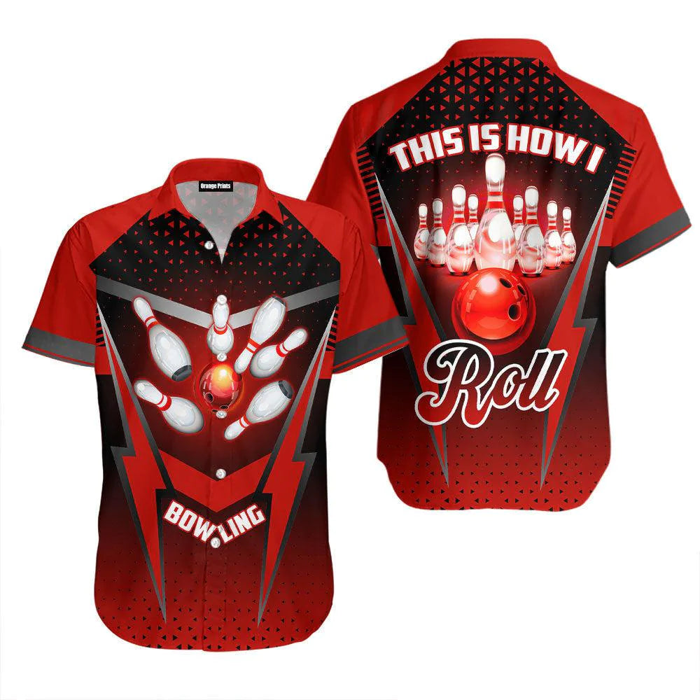 This Is How I Roll Bowling Aloha Hawaiian Shirts For Men & For Women HO0529