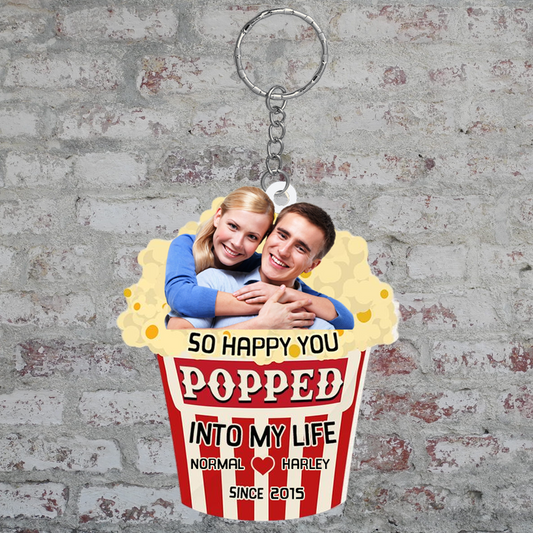 So Happy You Popped Into My Life, Personalized Photo Keychain, Gift For Her Him, Couple Keychain KO0011