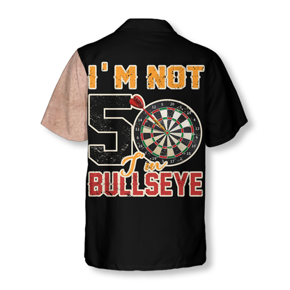 Darts I'm Not 50 I'm Bullseye Hawaiian Shirt, Colorful Summer Aloha Shirt For Men Women, Gift For Friend, Team, Darts Lovers HO4166
